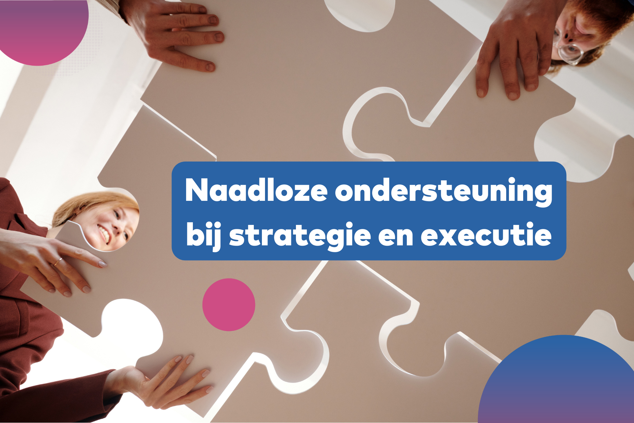 naadloze ondersteuning bij strategie en executie